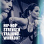 Hip-Hop Strength Training Workout cover