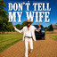 CHRIS JANSON - DON'T TELL MY WIFE