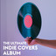 The Ultimate Indie Covers Album cover