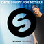 Sorry For Myself - Extended Mix