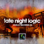 Late Night Logic cover