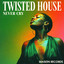 Twisted House - Never Cry