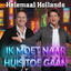 Helemaal Hollands - Ik Moet Naar Huis Toe Gaan