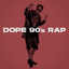 Dope 90's Rap cover