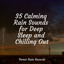 35 Calming Rain Sounds for Deep Sleep and Chilling Out cover