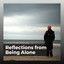 Reflections from Being Alone cover