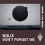 Don't Forget Me - Extended Mix