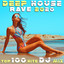 Deep House Rave 2020 Top 100 Hits DJ Mix cover