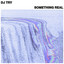 Something Real - Extended