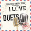 Marek Sierocki Przedstawia: I love Duets (Tylko Hity) cover