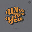 Who Are You cover