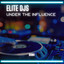 ELITE Djs — Under The Influence (Remix) cover art
