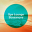 Spa Lounge Bossanova cover