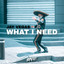 Jay Vegas - What I Need
