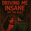 Driving Me Insane