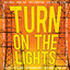 Turn On The Lights cover