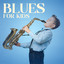 Blues for Kids cover
