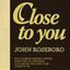 John Roseboro - Close To You