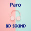 Paro - 8D Reverb Audio Version