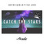 Catch The Stars feat. Paul Aiden - Jordan Jay Remix