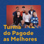 Turma do Pagode As Melhores cover