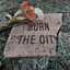 Burn the City profile