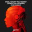 Feel What You Want - Robert Falcon Remix