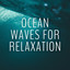 Ocean Waves for Relaxation cover