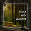 Relax with Wagner cover
