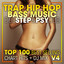 Trap Hip Hop Bass Music Dubstep & Psy Dub Top 100 Best Selling Chart Hits + DJ Mix V4 cover