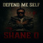 Defend Me Self