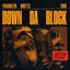 Down Da Block