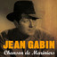Quand on s'promène au bord de l'eau - JEAN GABIN