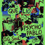 PSYCHO PABLO & O.G. SOUL - QUE LIO