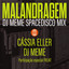 Cássia Eller, DJ Meme — Malandragem - DJ Meme SpaceDisco Mix cover art