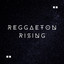 Reggaeton Rising cover
