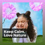 Keep Calm, Love Nature cover