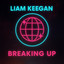 Liam Keegan - Breaking Up