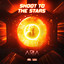 Shoot To The Stars - Extended Mix