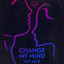 Change My Mind (Vip Mix) [Extended Mix]