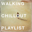Walking Chillout Playlist cover