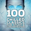 100 Chilled Classics for Study & Concentration cover