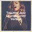 Top Hits Jazz Lounge Cover Version cover