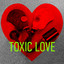 Toxic Love cover