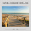 Sunday Beach Chilling cover