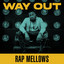 Way Out - Rap Mellows cover