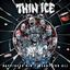 Thin Ice - When Friends Become Enemies