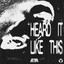 Heard It Like This - Extended Mix