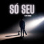 Só Seu cover