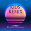 Kids Remix